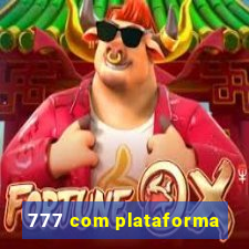 777 com plataforma